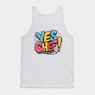 YES CHEF! Tank Top